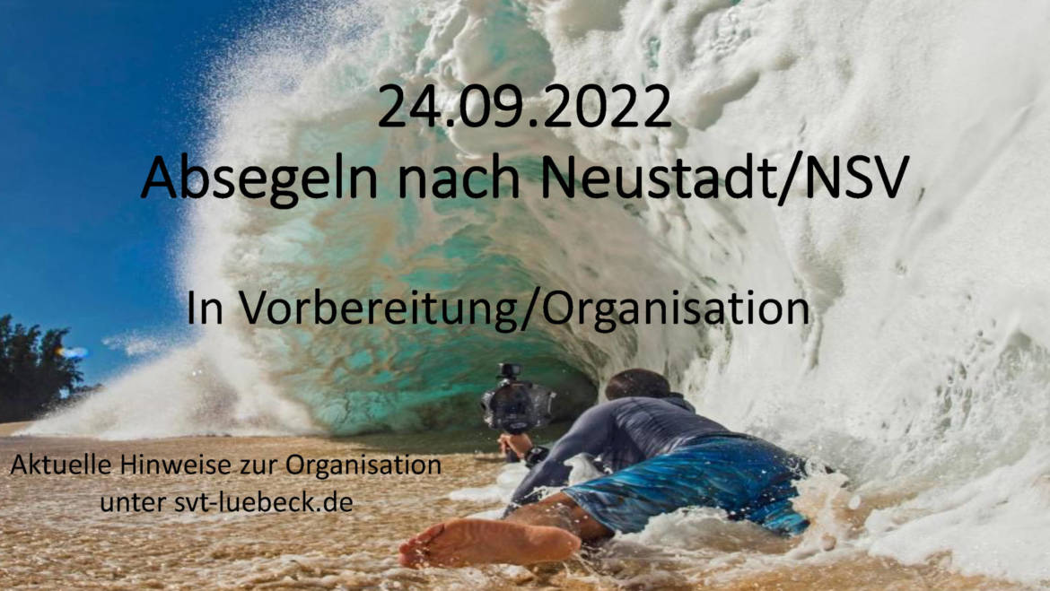 Vorankündigung Absegeln zum NSV nach Neustadt 24.09.2022